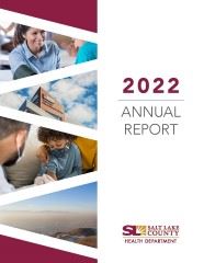 2022 AN N UAL REPORT SALT LAKE COUNTY HEALTH DEPARTMENT