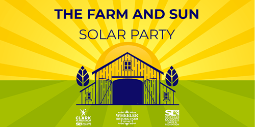 THE FARM AND SUN SOLAR PARTY CLARK PLANETARIUM WHEELER HISTORIC FARM PARKS & RECREATION