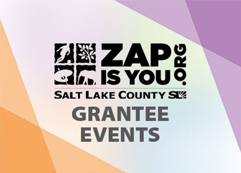 ZAP& SALT LAKE COUNTY GRANTEE EVENTS