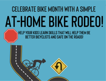 CELEBRATE BIKE MONTH WITH A SIMPLE AT-HOME BIKE RODEO! SAFE ON THE RUDY