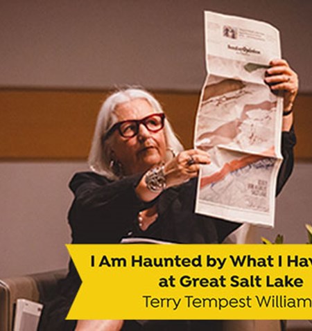 I Am Haunted by What I Have Seen at Great Salt Lake Terry Tempest Williams