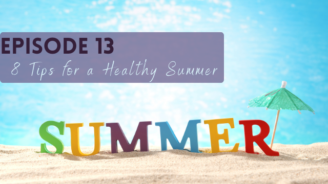 8 Tips for a Healthy Summer