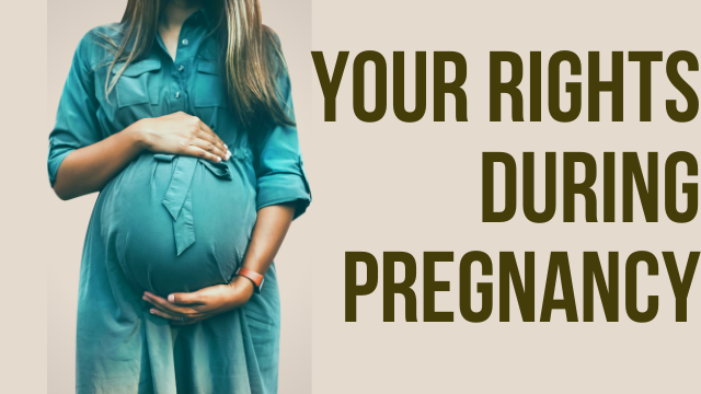 Your Rights During Pregnancy